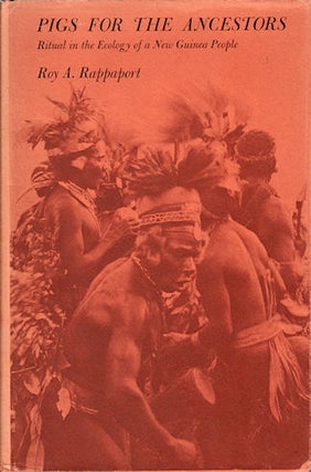 Stock ID #66275 Pigs for the Ancestors. Ritual in the Ecology of a New Guinea People. ROY A....
