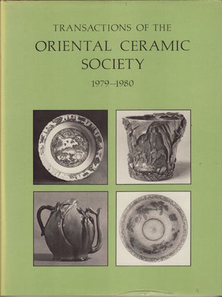 Stock ID #66313 Transactions of the Oriental Ceramic Society 1979-1980. Vol. 44. THE ORIENTAL...