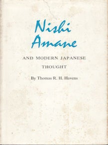 Stock ID #66791 Nishi Amane and Modern Japanese Thought. THOMAS R. H. HAVENS