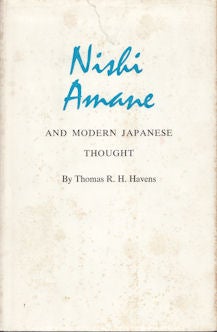 Stock ID #66791 Nishi Amane and Modern Japanese Thought. THOMAS R. H. HAVENS