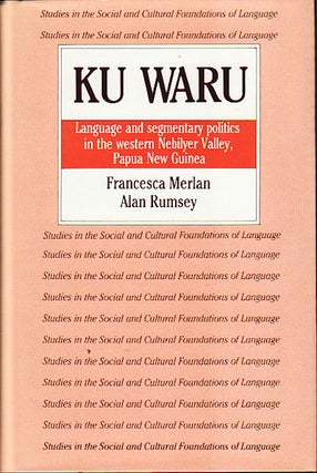 Stock ID #66972 Ku Waru. Language and segmentary politics in the western Nebilyer Valley, Papua...