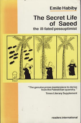 Stock ID #67288 The Secret Life of Saeed, the Ill-Fated Pessoptimist. A Palestinian who Became a...
