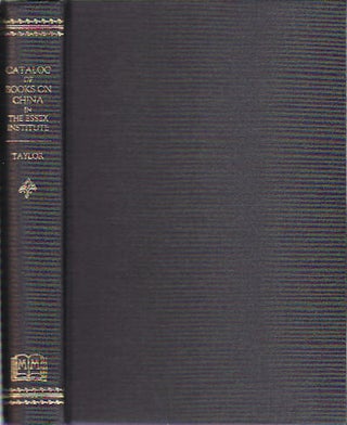 Stock ID #67517 Catalog of Books on China in the Essex Institute. LOUISE MARION TAYLOR