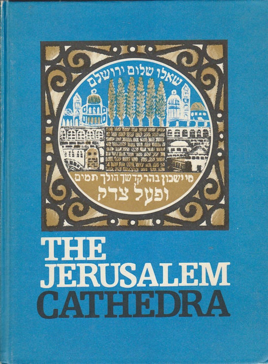 Stock ID #67967 The Jerusalem Cathedra: Studies in the History, Archaeology, Geography and Ethnography of the Land of Israel. LEE I. LEVINE.