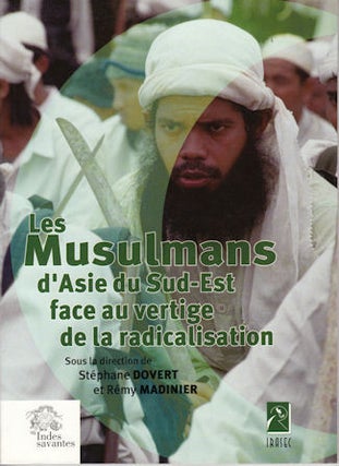 Stock ID #68549 Les Musulmans d'Asie du Sud-Est face au vertige de la radicalisation....