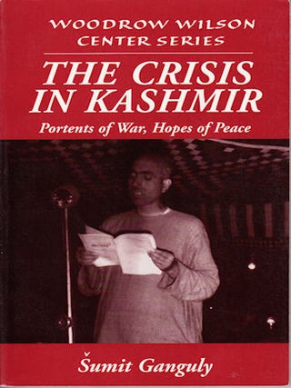 Stock ID #68850 The Crisis in Kashmir. Portents of War, Hopes of Peace. SUMIT GANGULY