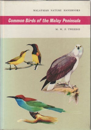 Stock ID #68958 Common Birds of the Malay Peninsula. M. W. F. TWEEDIE