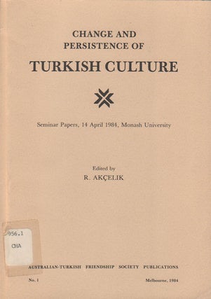 Stock ID #69329 Change and Persistence of Turkish Culture. R. AKCELIK