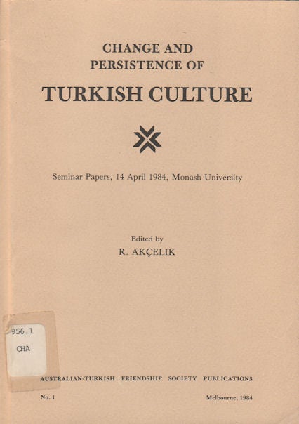 Stock ID #69329 Change and Persistence of Turkish Culture. R. AKCELIK.