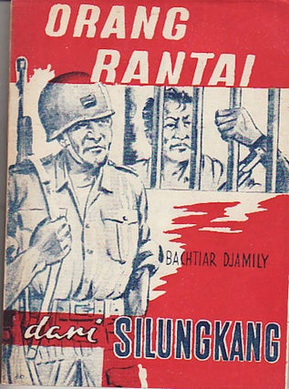 Stock ID #69461 Orang Rantai Dari Silungkang. BACHTIAR DJAMILY
