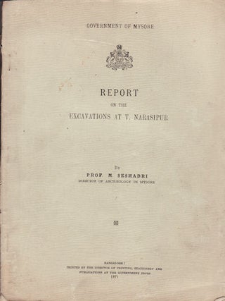 Stock ID #69507 Report on the Excavations at T. Narasipur. PROF. M. SESHRADI