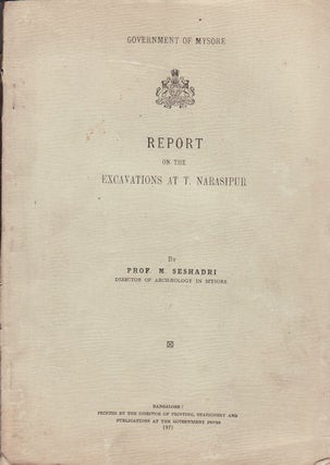 Stock ID #69507 Report on the Excavations at T. Narasipur. PROF. M. SESHRADI