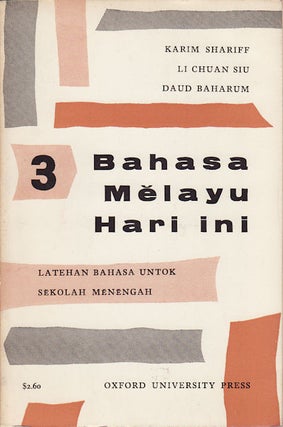 Stock ID #69667 Bahasa Melayu Hari Ini. Buku 3. KARIM SHARIFF, LI CHUAN SIU AND DAUD BAHARUM