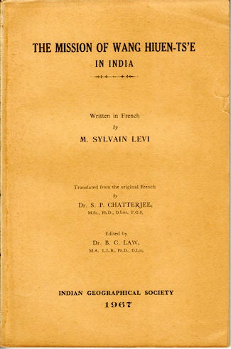 Stock ID #70118 The Mission of Wang Hiuen-Ts'e in India. (Les Missions de Wang-Hiuen-Ts'e dans l' Inde). M. SYLVAIN LEVI, WRITTEN IN FRENCH BY.