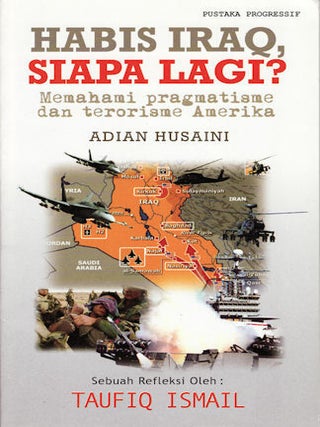 Stock ID #70360 Habis Iraq, siapa lagi? Memahami pragmatisme dan terorisme Amerika. ADIAN HUSAINI