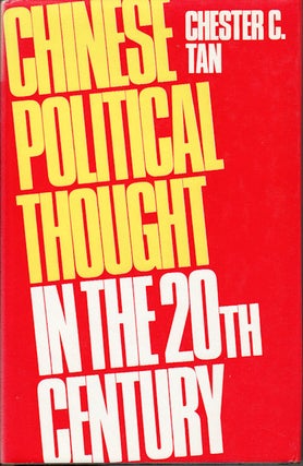 Stock ID #70657 Chinese Political Thought in the Twentieth Century. CHESTER C. TAN