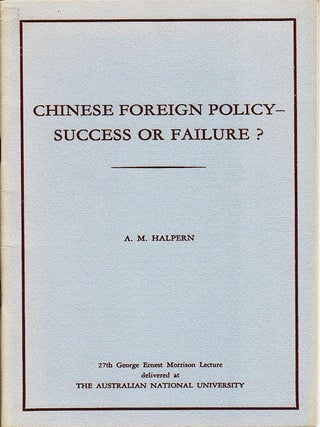 Stock ID #7073 Chinese Foreign Policy - Success or Failure? A. M HALPERN