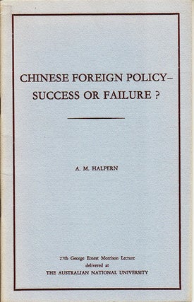 Stock ID #7073 Chinese Foreign Policy - Success or Failure? A. M HALPERN