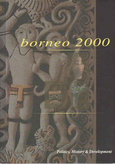 Stock ID #73734 Borneo 2000. Proceedings of the Sixth Biennial Borneo Reseach Conference. Volume III only. MICHAEL LEIGH.