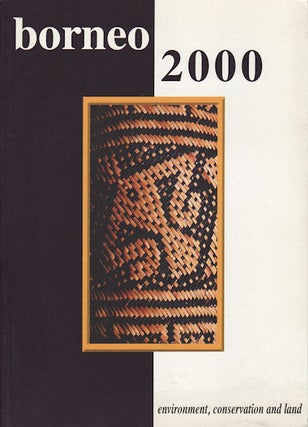 Stock ID #73735 Borneo 2000. Proceedings of the Sixth Biennial Borneo Reseach Conference. Volume...