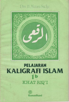 Stock ID #74440 Pelajaran Kaligrafi Islam. H. MIZANY SUDJA'