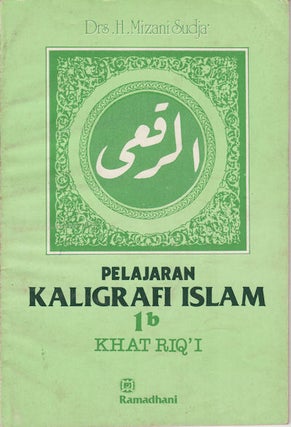 Stock ID #74440 Pelajaran Kaligrafi Islam. H. MIZANY SUDJA'