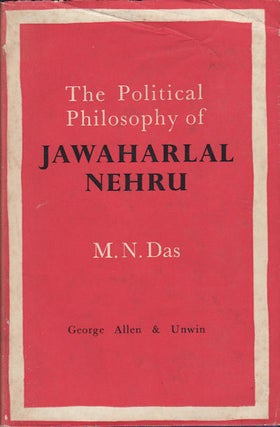 Stock ID #74498 The Political Philosophy of Jawaharlal Nehru. M. N DAS