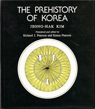 Stock ID #74672 The Prehistory of Korea. JEONG-HAK KIM