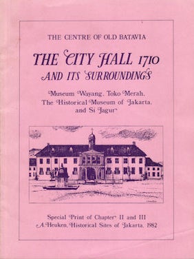 Stock ID #74683 The Centre of Old Batavia. The City Hall 1710 and Its Surroundings. A. HEUKEN