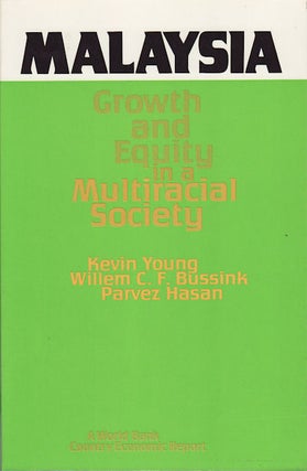 Stock ID #76333 Malaysia. Growth and Equity in a Multiracial Society. KEVIN YOUNG, PARVEZ HASAN,...
