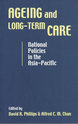 Stock ID #76460 Ageing and Long-Term Care. National Policies in the Asia-Pacific. DAVID R. AND...