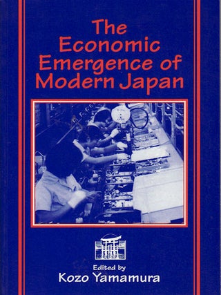 Stock ID #77135 The Economic Emergence of Modern Japan. KOZO YAMAMURA
