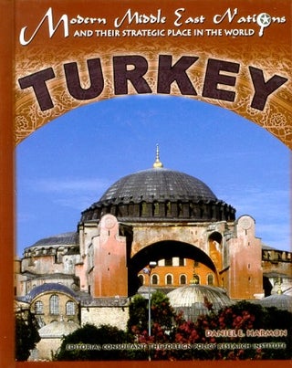 Stock ID #77206 Turkey. Modern Middle East Nations and Their Strategic Place in the World. DANIEL...