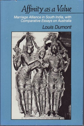 Stock ID #77750 Affinity as a Value. Marriage Alliance in South India, with Comparative Essays on...