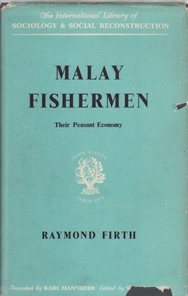 Stock ID #77862 Malay Fishermen: Their Peasant Economy. RAYMOND FIRTH