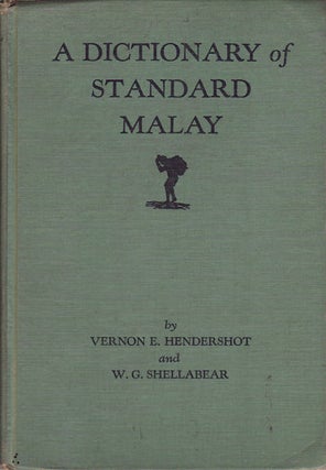 Stock ID #78990 A Dictionary of Standard Malay. (Malay-English). VERNON E. HENDERSHOT, W G....