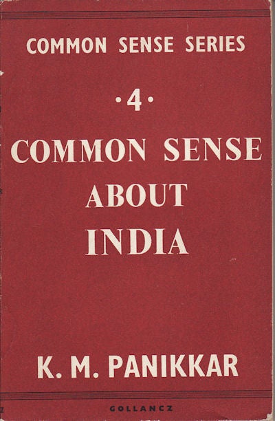 Stock ID #79194 Common Sense About India. K. M. PANIKKAR.