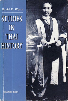 Stock ID #79213 Studies in Thai History. DAVID K. WYATT