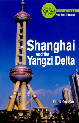 Stock ID #79492 Shanghai and the Yangzi Delta. ERIC N. DANIELSON