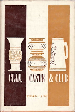 Stock ID #8208 Clan, Caste, and Club. F. L K. HSU