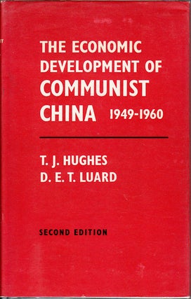 Stock ID #8270 The Economic Development of Communist China 1949-1960. T. J. HUGHES, D E. T. LUARD