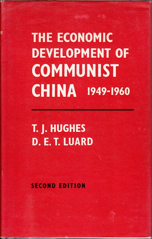 Stock ID #8270 The Economic Development of Communist China 1949-1960. T. J. HUGHES, D E. T. LUARD.