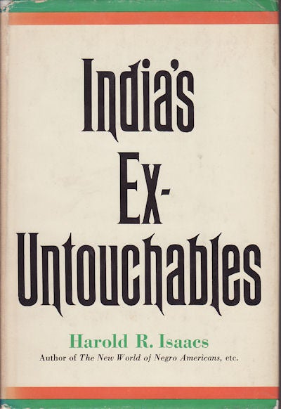 Stock ID #8583 India's Ex-Untouchables. HAROLD R. ISAACS.
