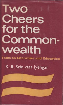 Stock ID #8621 Two Cheers for the Commonwealth. (Talks on Literature and Education). K. R....