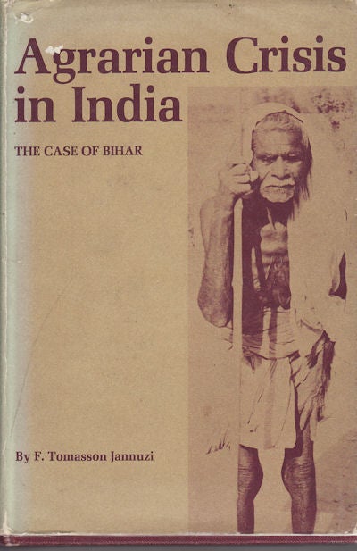 Stock ID #8703 Agrarian Crisis in India. The Case of Bihar. F. TOMASSON JANNUZI.