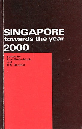 Stock ID #87757 Singapore towards the year 2000. SAW SWEE-HOCK AND R. S. BHATHAL