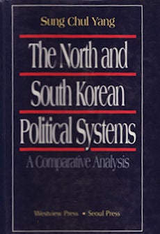 Stock ID #87806 The North And South Korean Political Systems. A Comparative Analysis. SUNG CHUL YANG