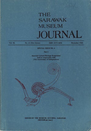 Stock ID #87810 The Sarawak Museum Journal. Volume XL. No. 61. Special Issue No. 4....
