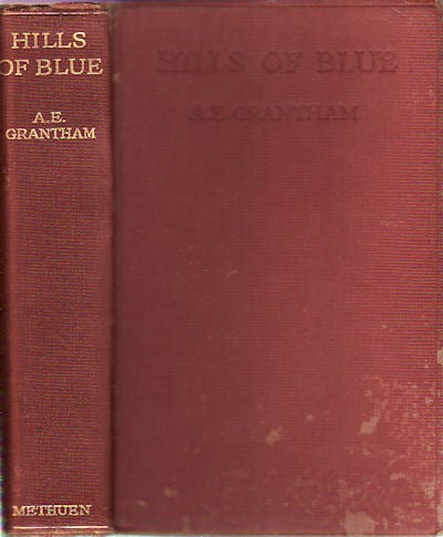 Stock ID #87980 Hills of Blue. A picture-roll of Chinese history from far beginnings to the death of Ch'ien Lung, A.D. 1799. A. E. GRANTHAM.