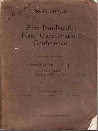 Stock ID #88461 Proceedings Of The First Pan-Pacific Food Conservation Conference. Held Under the...